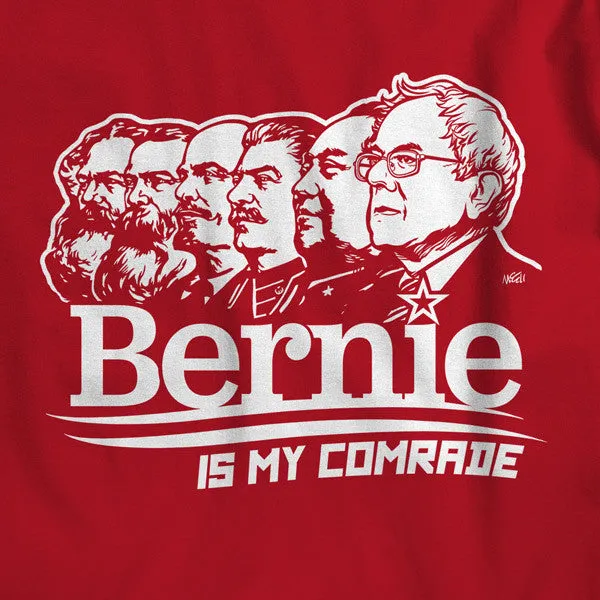 Bernie Sanders Is My Comrade Tees