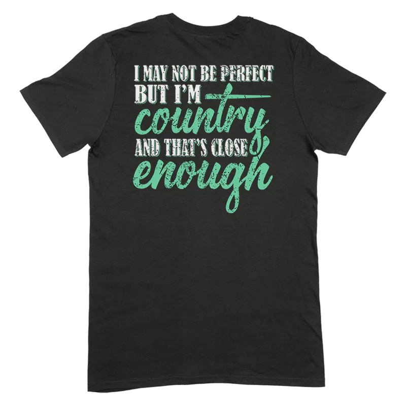 I May Not Be Perfect Apparel